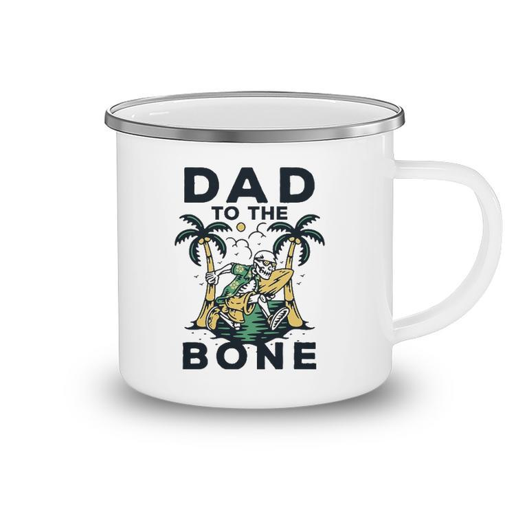 Dad To The Bone Funny Fathers Day Top Camping Mug