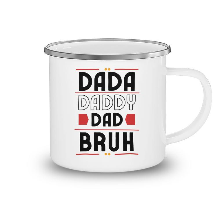 Dada Daddy Dad Bruh Funny Gift For Father Camping Mug