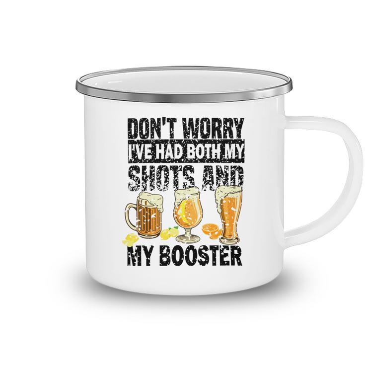 Dont Worry Ive Had Both My Shots And Booster  Camping Mug