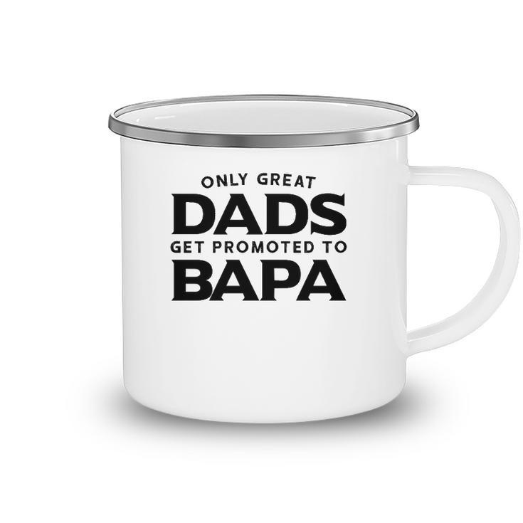 Fathers Day Bapa Gift Only Great Dads Get Promoted To Bapa  Camping Mug