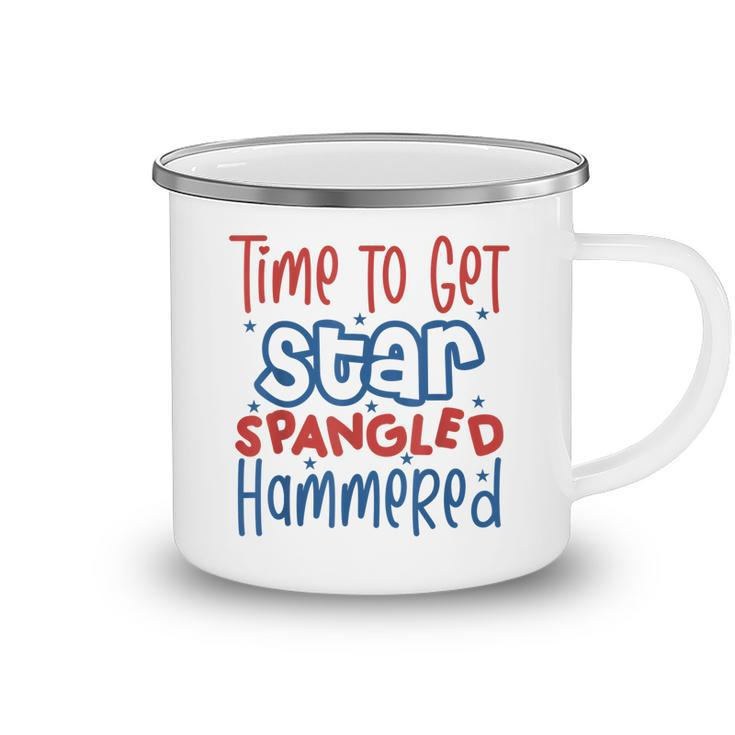 Funny Drunk 4Th Of July Time To Get Star Spangled Hammered  Camping Mug