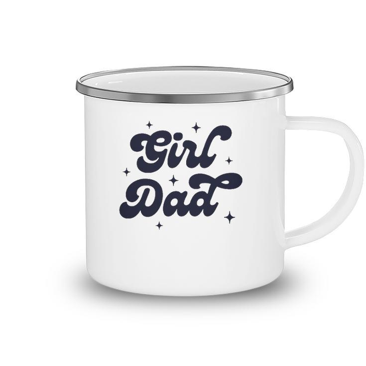 Girl Dad Funny Fathers Day For Men From Wife And Daughter Camping Mug