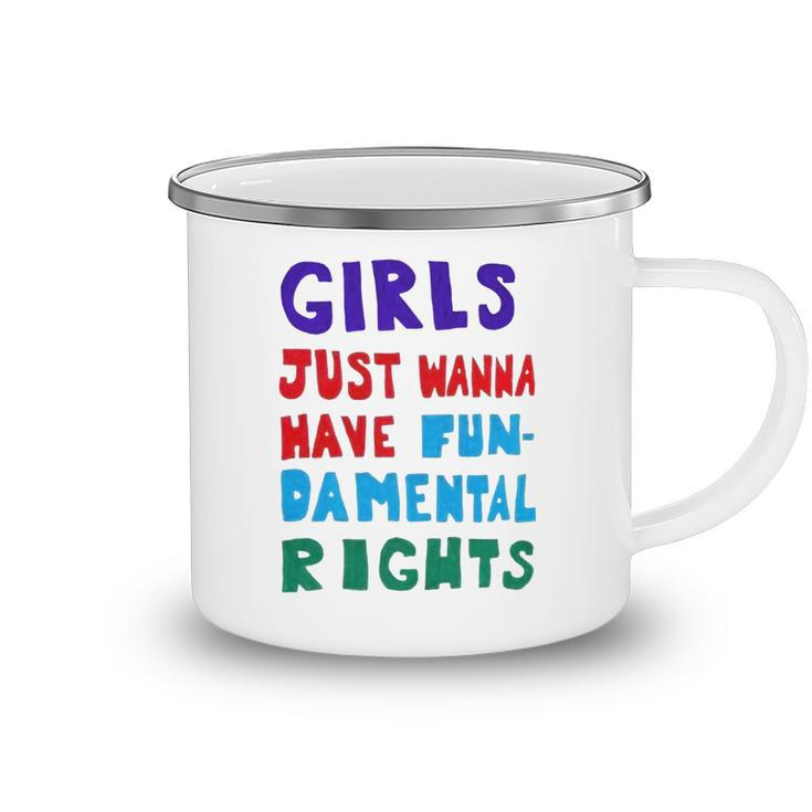 Girls Just Wanna Have Fundamental Rights Camping Mug