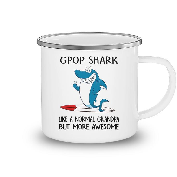 Gpop Grandpa Gift Gpop Shark Like A Normal Grandpa But More Awesome Camping Mug