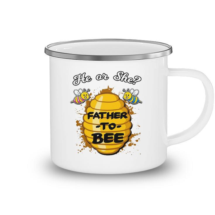 He Or She Father To Bee Gender Baby Reveal Announcement Camping Mug