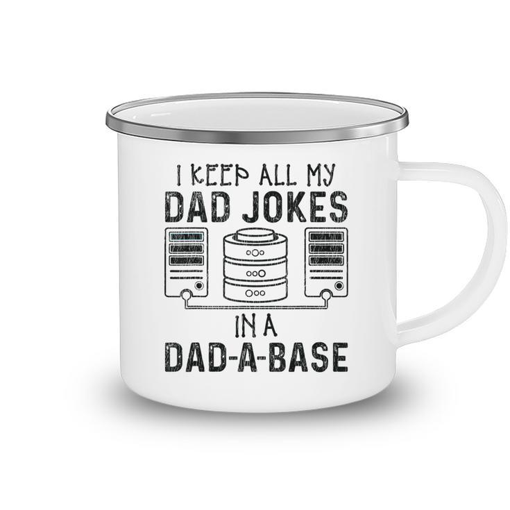 I Keep All My Dad Jokes In A Da-A-Base Fathers Day Dad Kid  Camping Mug