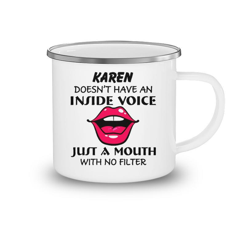 Karen Name Gift   Karen Doesnt Have An Inside Voice Camping Mug