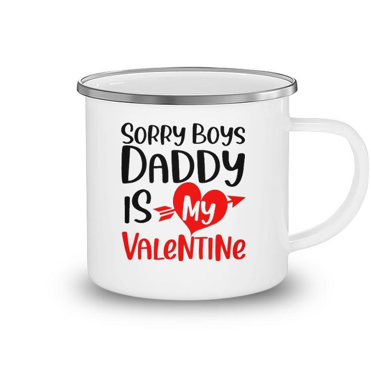 Kids Sorry Boys Daddy Is My Valentine Baby Girl Daughter Camping Mug
