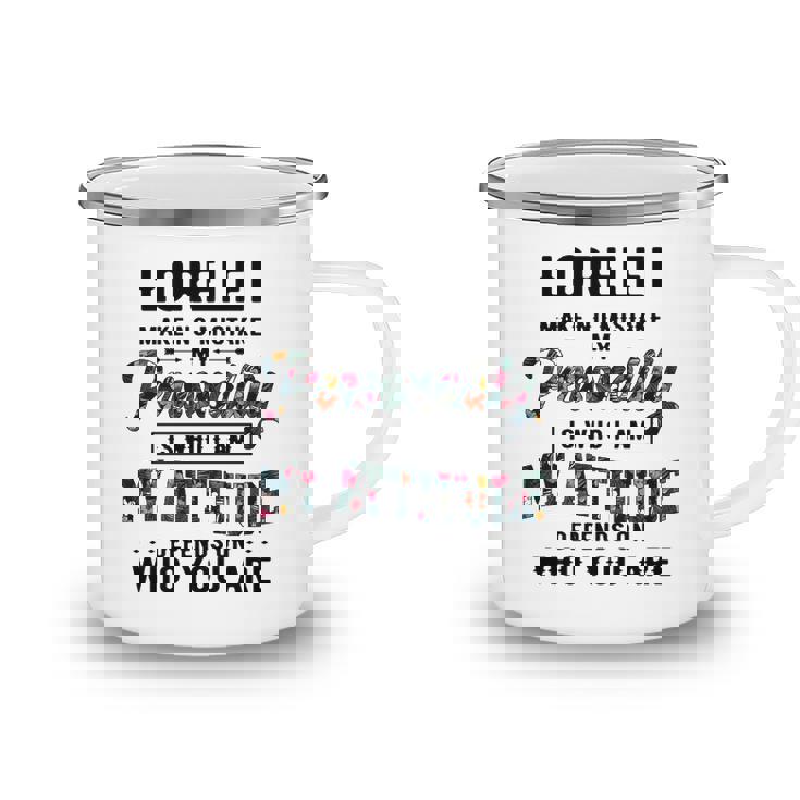 Lorelei Name Gift   Lorelei Make No Mistake My Personality Is Who I Am Camping Mug