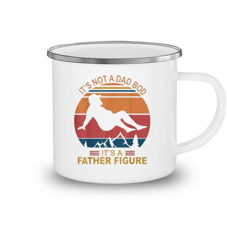 Mens Its Not A Dad Bod Its A Father Figure Happy Fathers Day Camping Mug