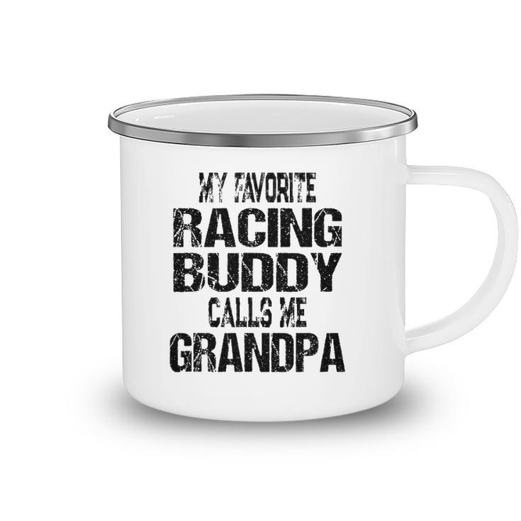 Mens My Favorite Racing Buddy Calls Me Grandpa - Race Fan Camping Mug