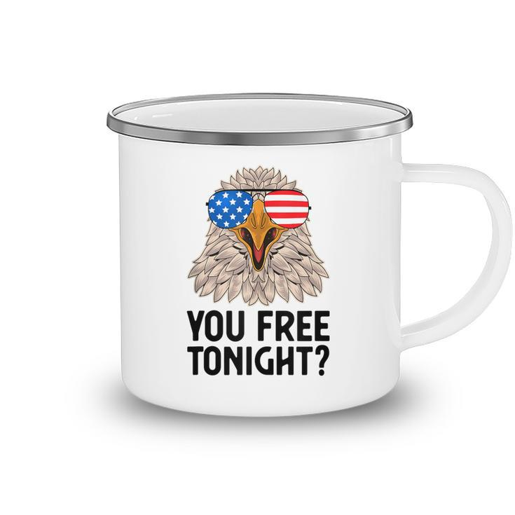 Patriotic American Bald Eagle 4Th Of July - You Free Tonight Camping Mug