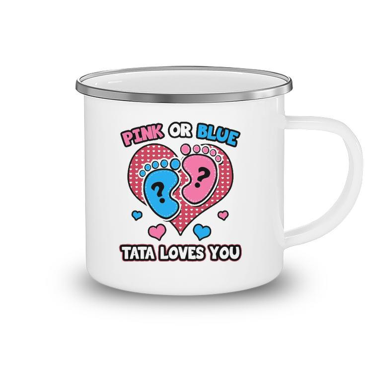 Pink Or Blue Tata Loves You Gender Reveal Announcement Camping Mug