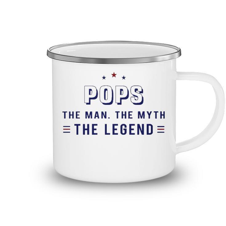 Pops Grandpa Gift Pops The Man The Myth The Legend V2 Camping Mug