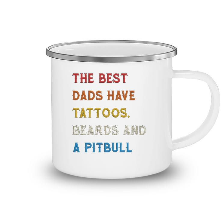 The Best Dads Have Tattoos Beards And Pitbull Vintage Retro Camping Mug