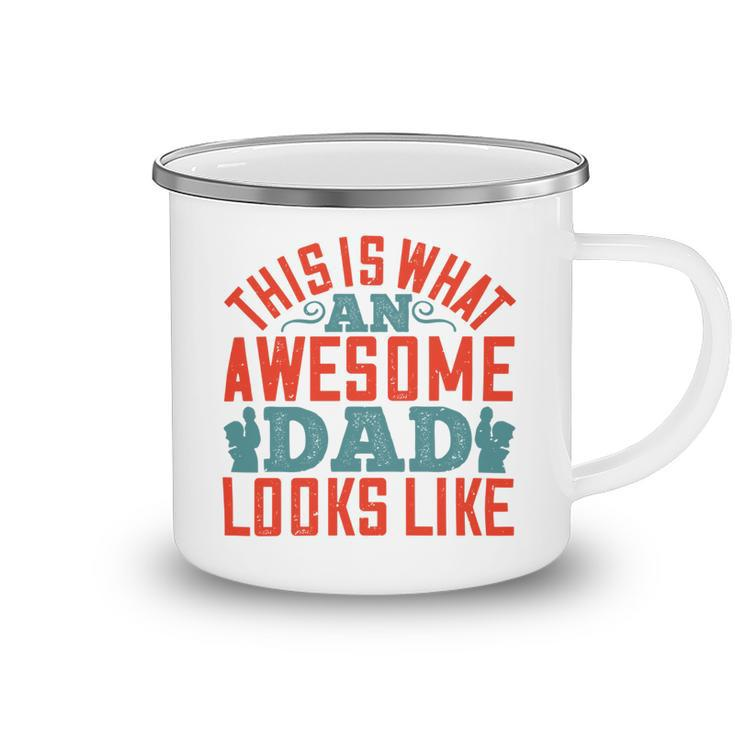 This Is What An Awesome Dad Looks Like Camping Mug