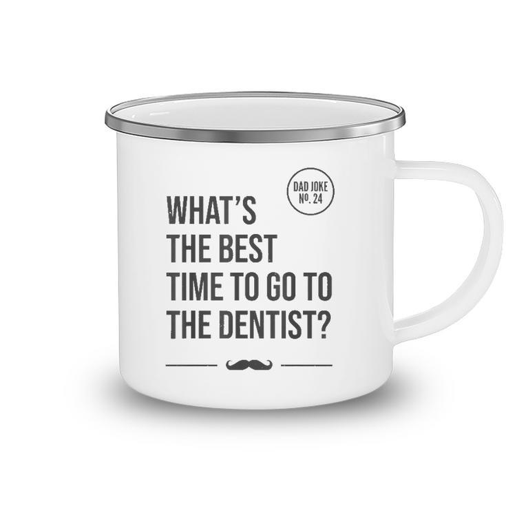 Time To Go To The Dentist Tooth Hurty Dad Joke Camping Mug