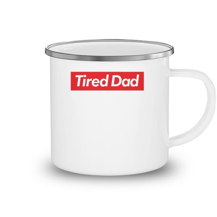 Tired Dad Fathers Day T Camping Mug
