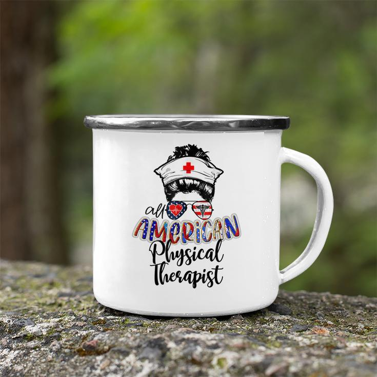 All American Nurse Messy Buns 4Th Of July Physical Therapist Camping Mug