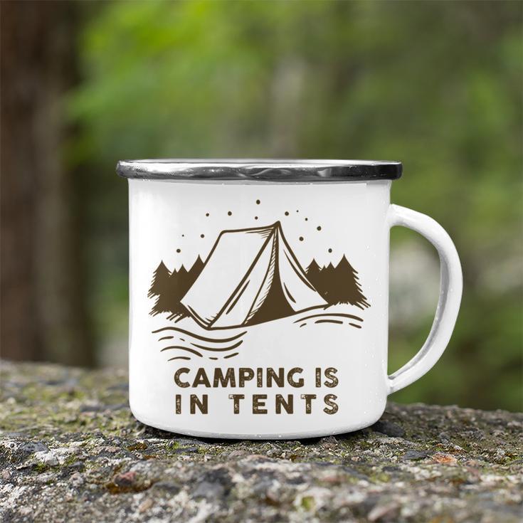 Camping Is In Tents Camping Mug