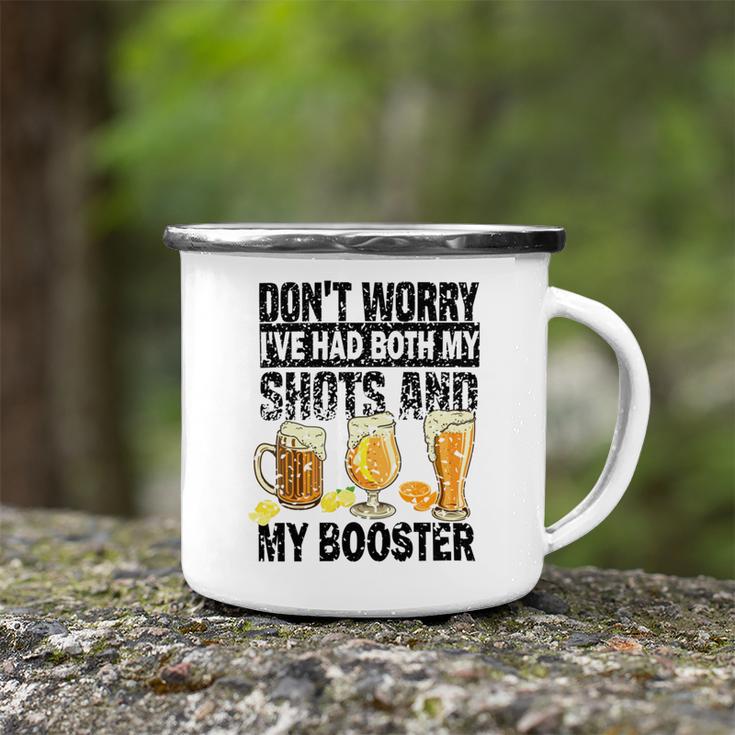 Dont Worry Ive Had Both My Shots And Booster Camping Mug