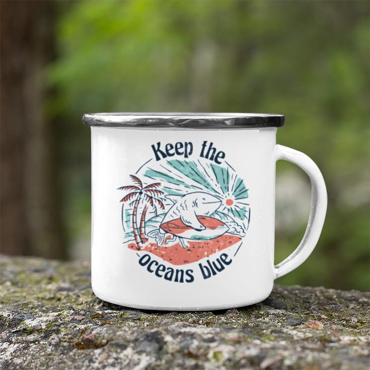 Environmentalist Keep The Oceans Blue Camping Mug