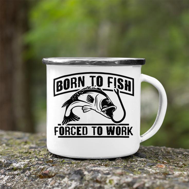 Fishing Lovers Born To Fish Forced To Work Camping Mug