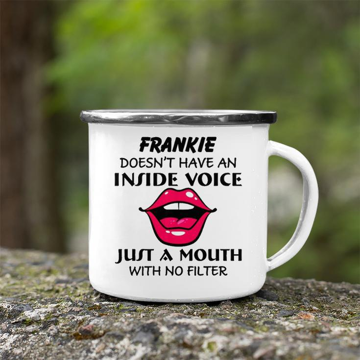 Frankie Name Gift Frankie Doesnt Have An Inside Voice Camping Mug