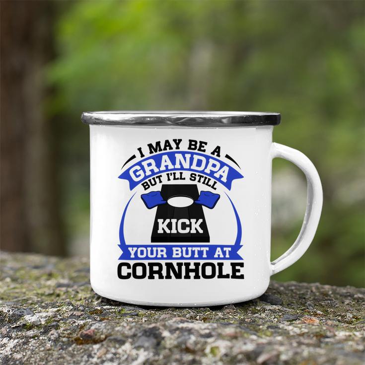 I May Be A Grandpa But Ill Still Kick Your Butt A Cornhole Camping Mug