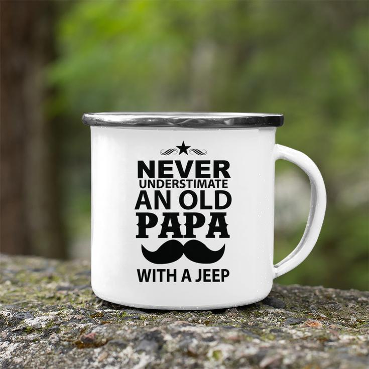 Never Understimate And Old Papa Fathers Day Gift Camping Mug
