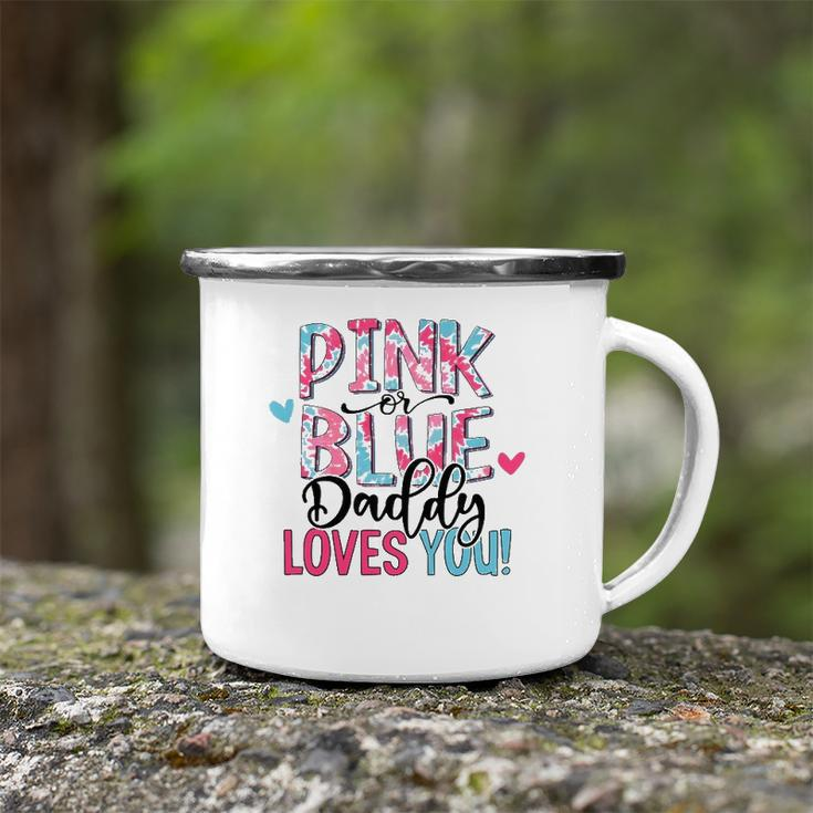 Pink Or Blue Daddy Loves You Tie Dye Baby Gender Reveal Camping Mug