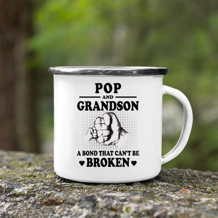 Pop Grandpa Gift Pop And Grandson A Bond That Cant Be Broken Camping Mug