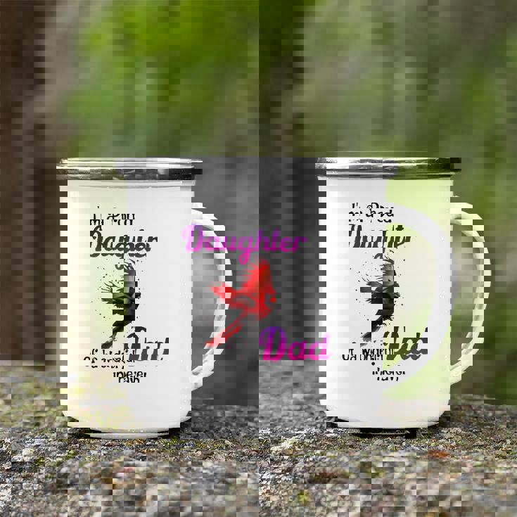 Wonderful Dad In Haven Gift Im A Proud Daughter Cardinal Bird Camping Mug