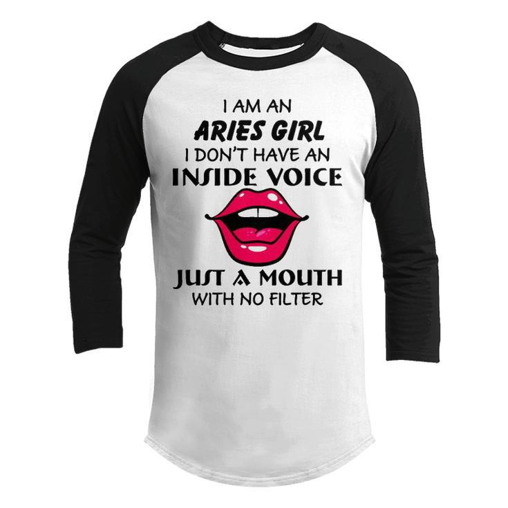 Aries Girl Birthday   I Am An Aries Girl I Dont Have An Inside Voice Youth Raglan Shirt