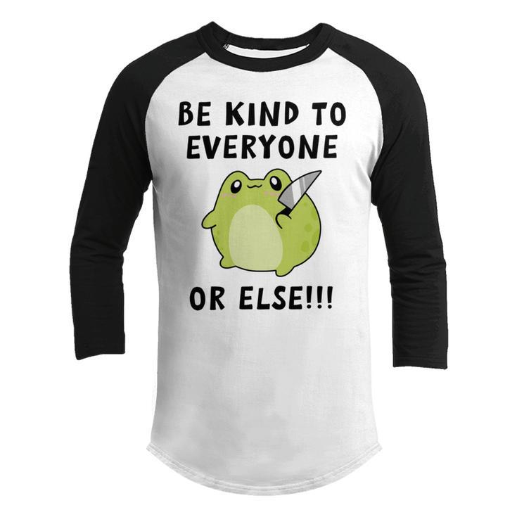 Be Kind To Everyone Or Else  Funny Cute Frog With Knife Youth Raglan Shirt