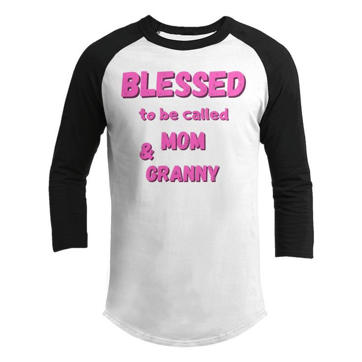 Blessed To Be Called Mom  Granny Best Quote Youth Raglan Shirt