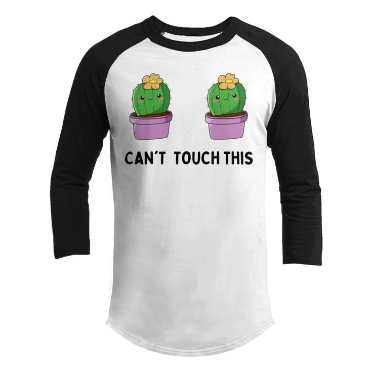 Funny Cactus Cant Touch This Youth Raglan Shirt