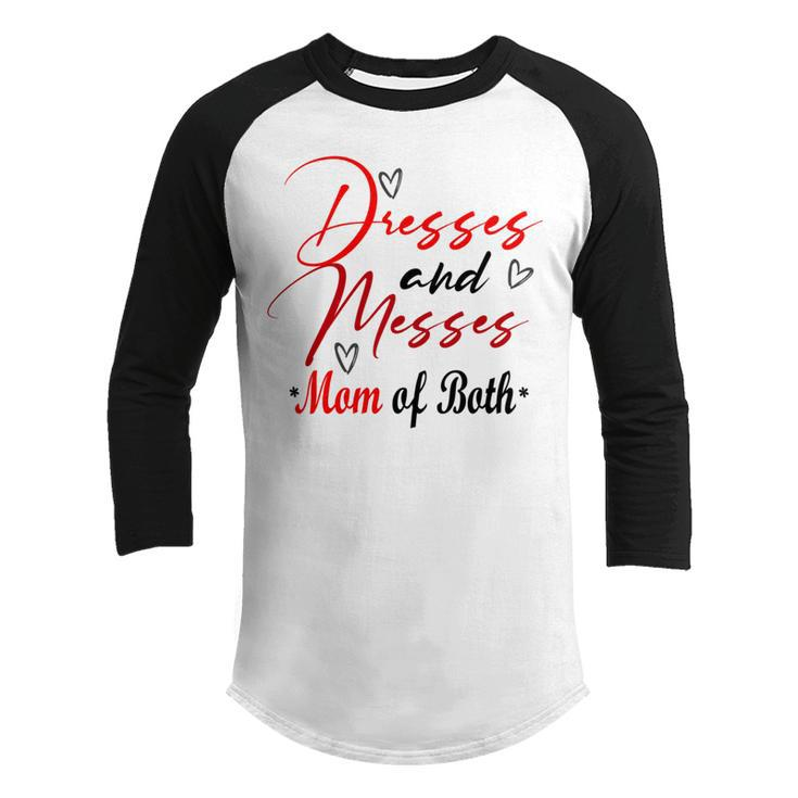 Funny Dresses And Messes Mom Of Both  Mother Day   Lovely Gift  Youth Raglan Shirt