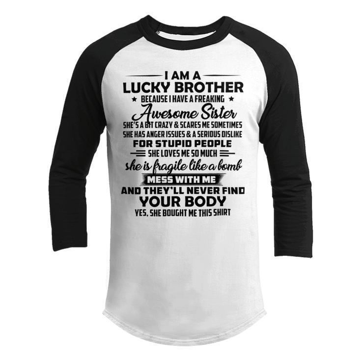 Funny For Brother From Sister I Am A Lucky Brother Youth Raglan Shirt