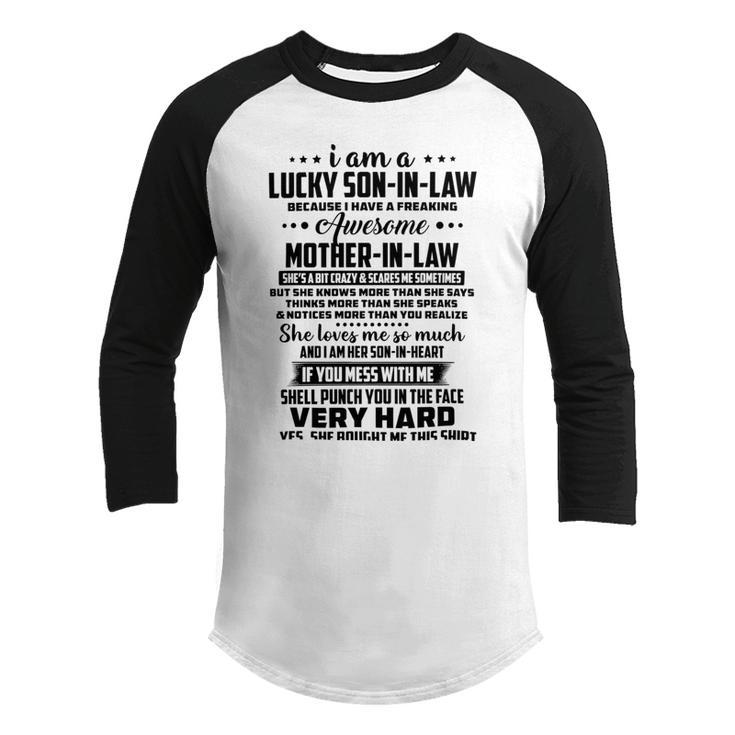 I Am A Lucky Son In Law Because I Have A Freaking Awesome Mother In Law  V2 Youth Raglan Shirt