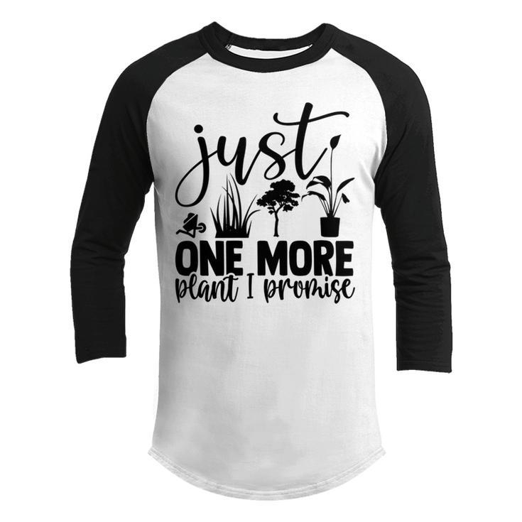 Just One More Plant I Promise  145 Trending Shirt Youth Raglan Shirt