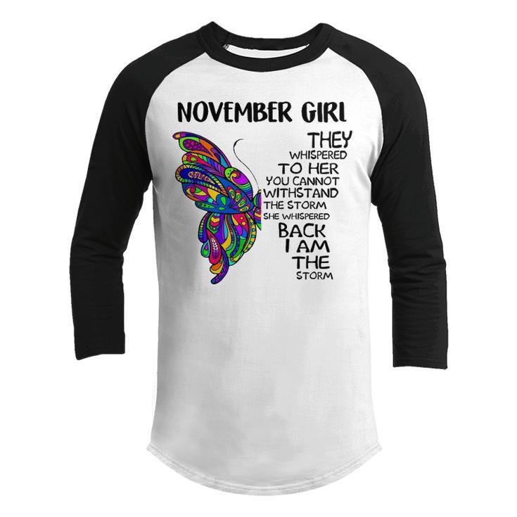 November Girl Birthday   I Am The Storm Youth Raglan Shirt
