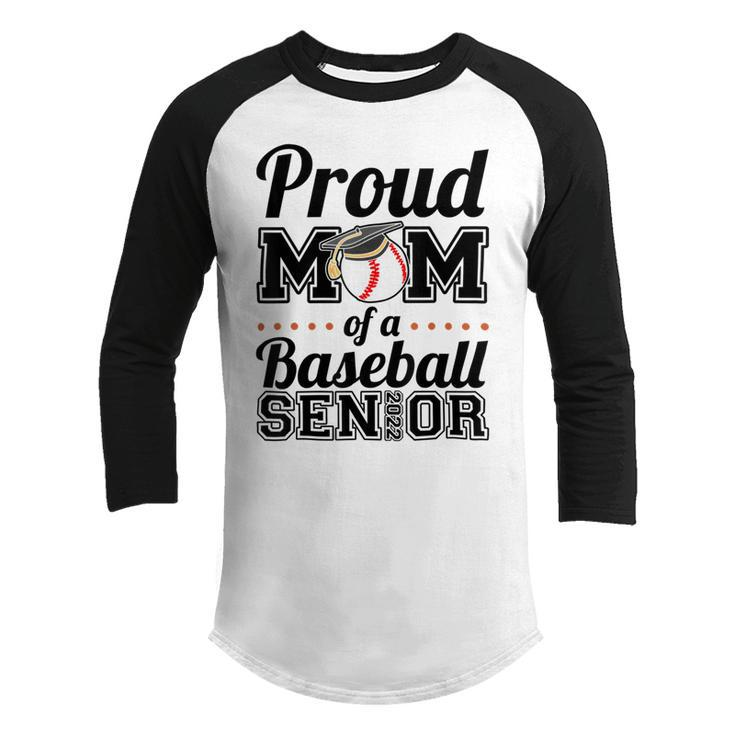 Proud Mom Of A Senior 2022 Baseball Mom Graduate Graduation Youth Raglan Shirt