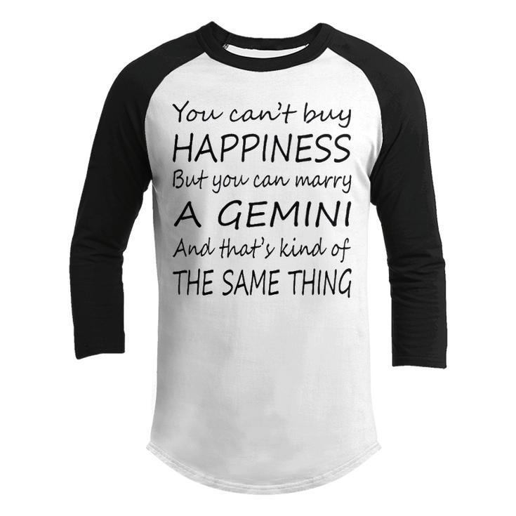 Gemini Girl You Can’T Buy Happiness But You Can Marry A Gemini Youth Raglan Shirt