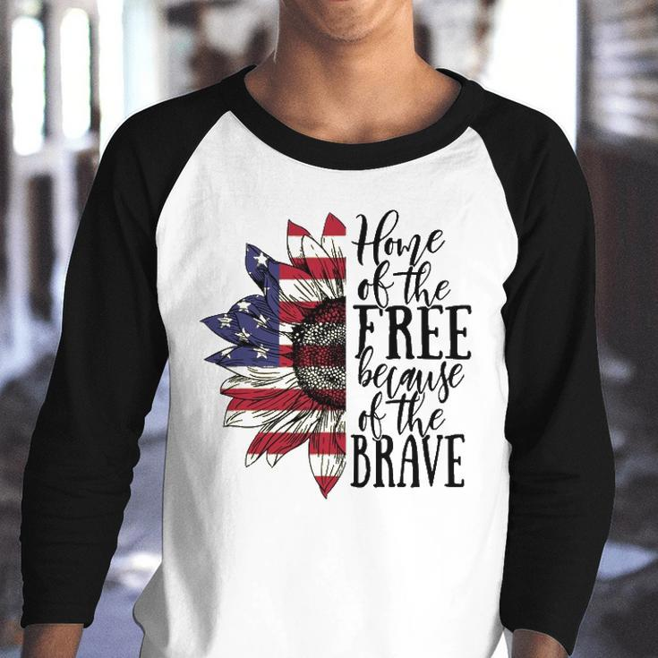 4Th Of July Sunflower Home Of The Free Because Of The Brave Youth Raglan Shirt