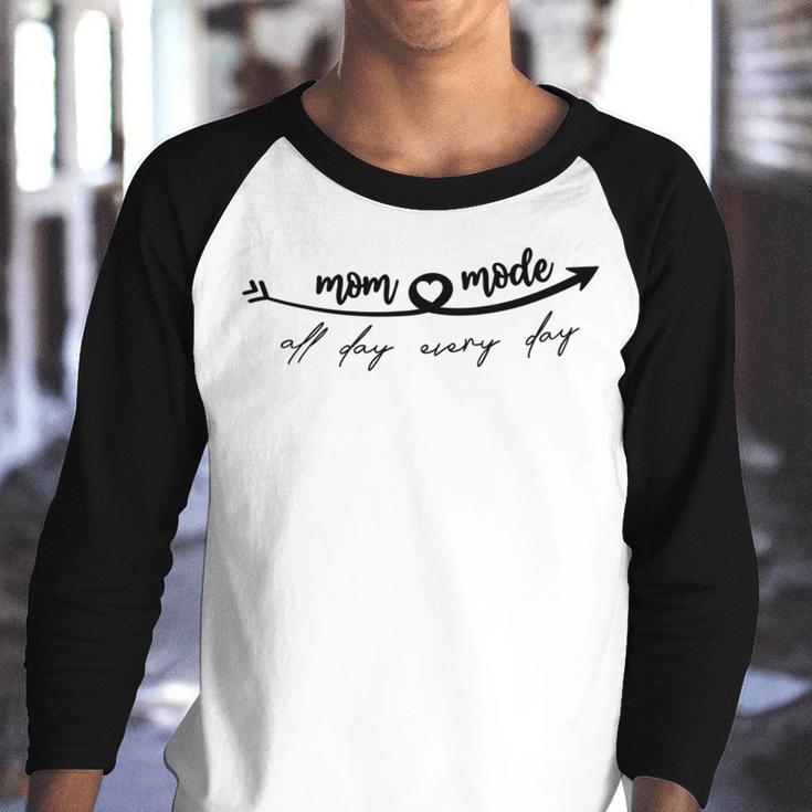 All Day Everyday Mom Mode Happy Mothers Day Youth Raglan Shirt