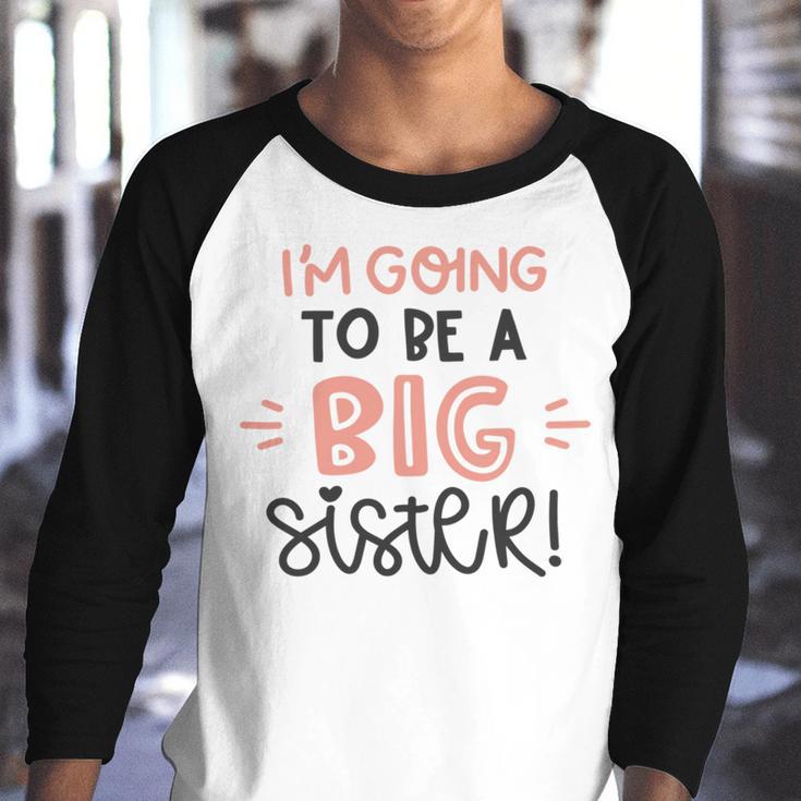 Baby Shower Text Design Im Going To Be A Big Sister Youth Raglan Shirt