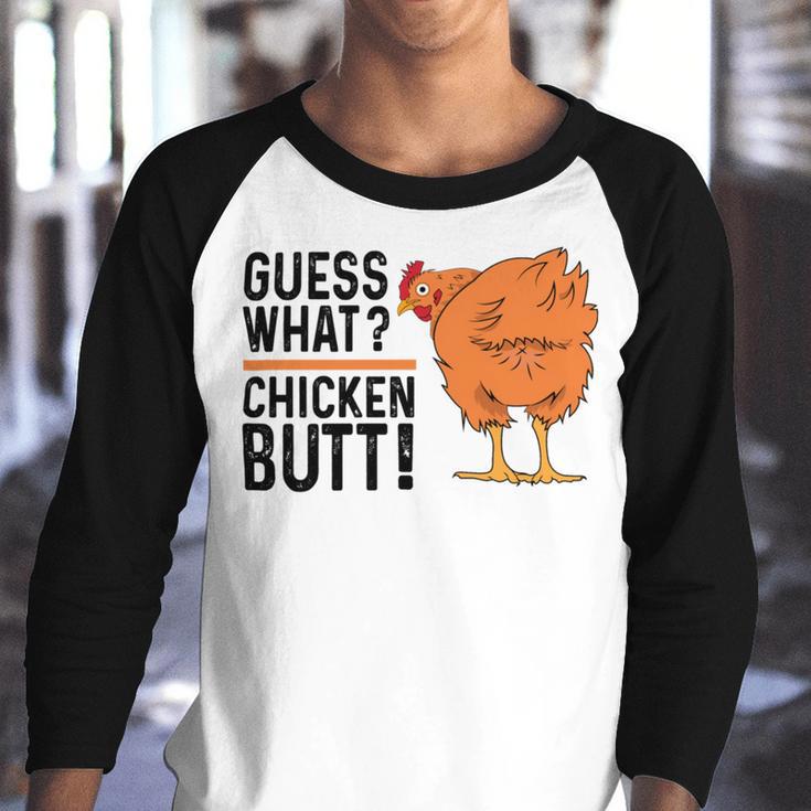 Funny Guess What Chicken Butt Youth Raglan Shirt