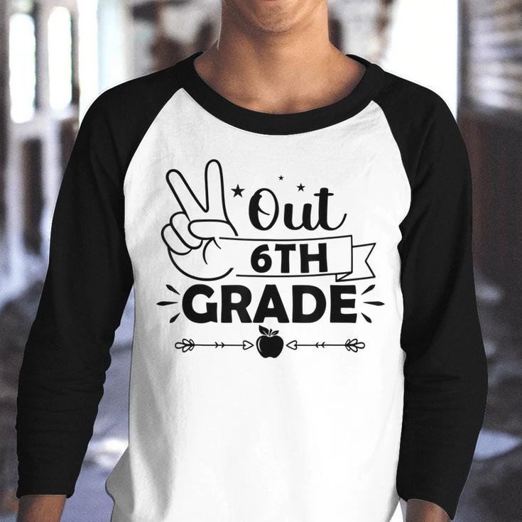 Graduation Peace Out 6Th Grade Funny End Of School Year Youth Raglan Shirt