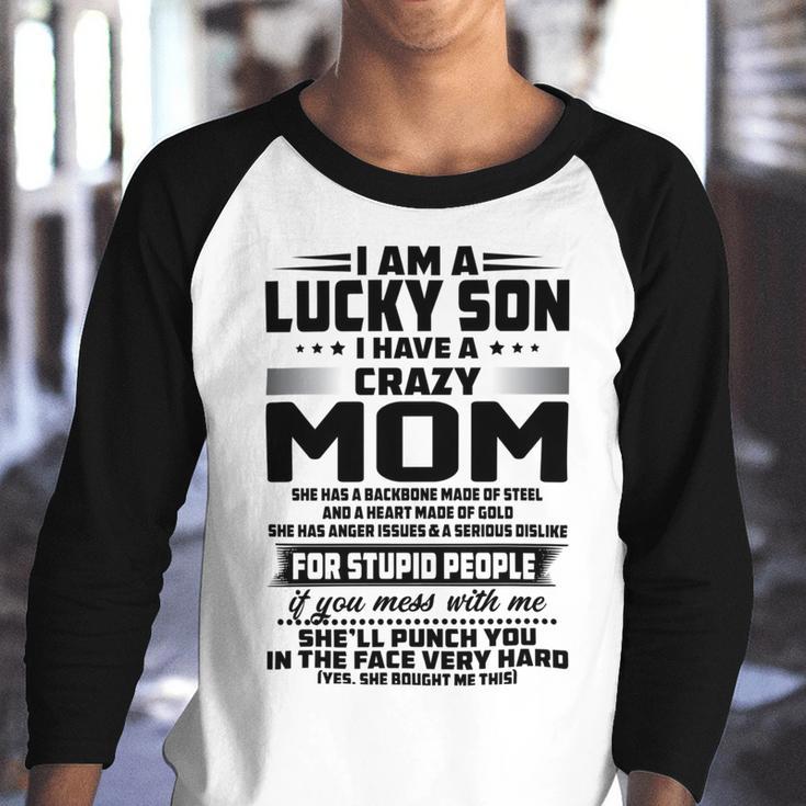 I Am A Lucky Son I Have A Crazy Mom She Has A Backbone V2 Youth Raglan Shirt